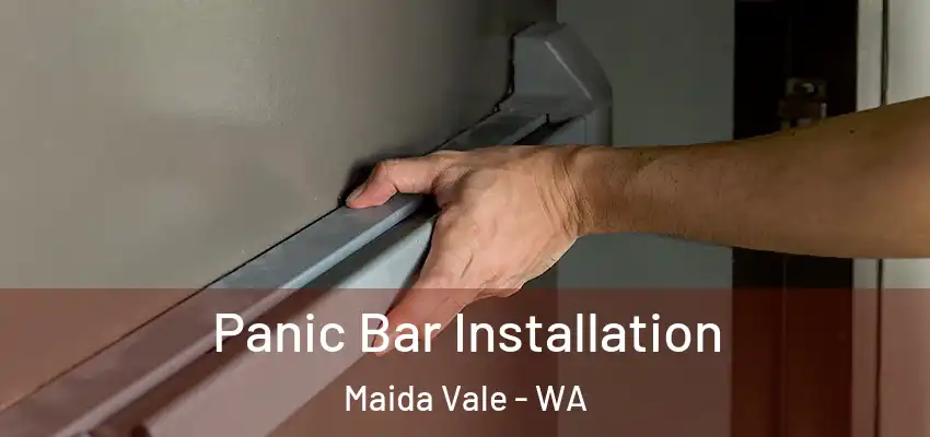 Panic Bar Installation Maida Vale - WA