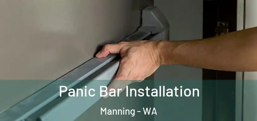 Panic Bar Installation Manning - WA