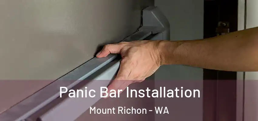 Panic Bar Installation Mount Richon - WA