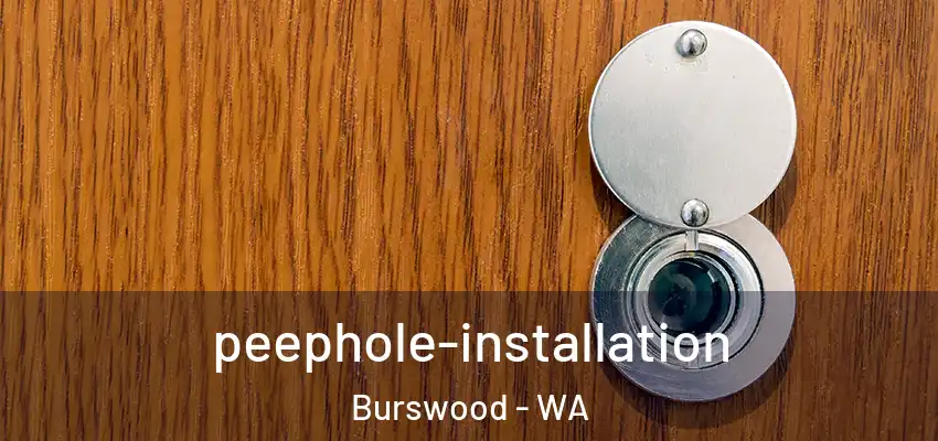 peephole-installation Burswood - WA
