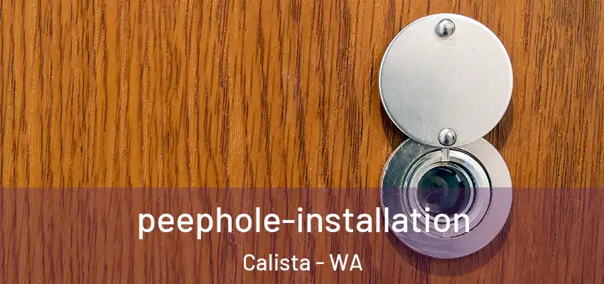 peephole-installation Calista - WA