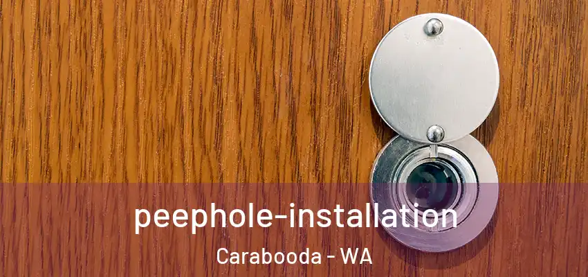peephole-installation Carabooda - WA