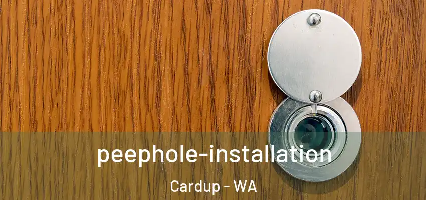 peephole-installation Cardup - WA