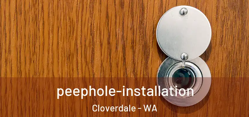 peephole-installation Cloverdale - WA