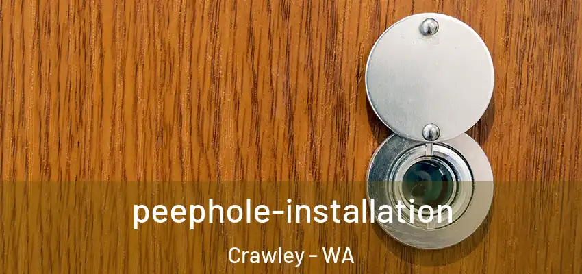peephole-installation Crawley - WA