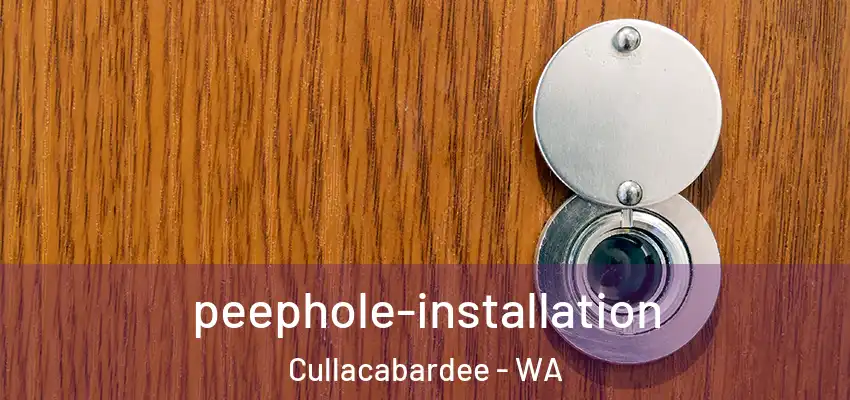 peephole-installation Cullacabardee - WA