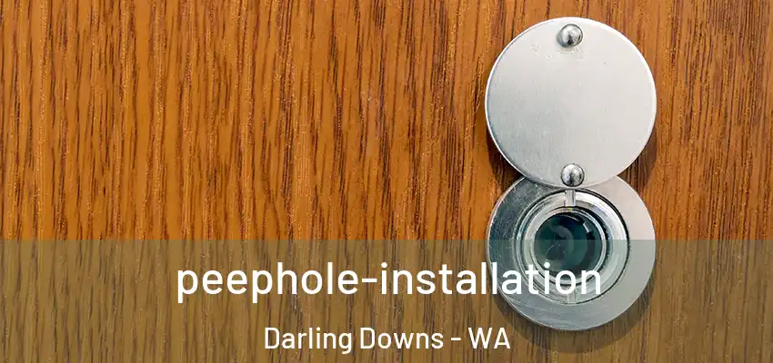 peephole-installation Darling Downs - WA