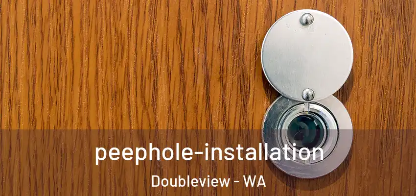 peephole-installation Doubleview - WA