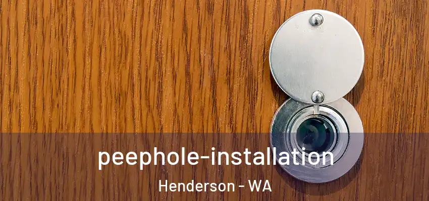 peephole-installation Henderson - WA