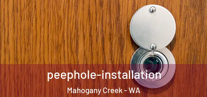 peephole-installation Mahogany Creek - WA