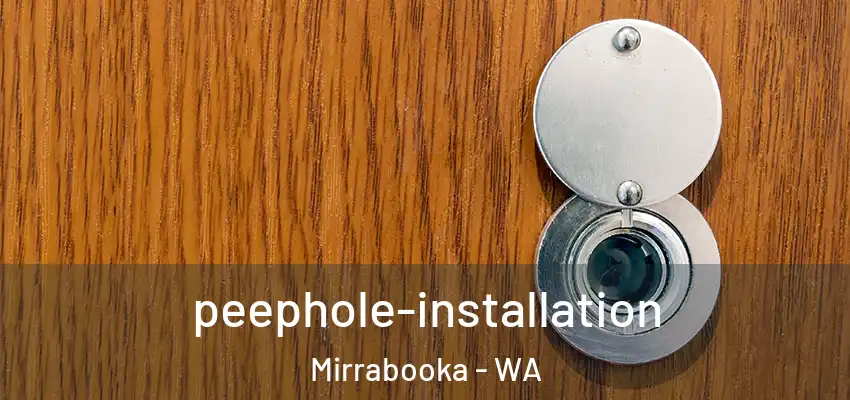 peephole-installation Mirrabooka - WA