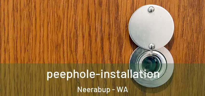 peephole-installation Neerabup - WA