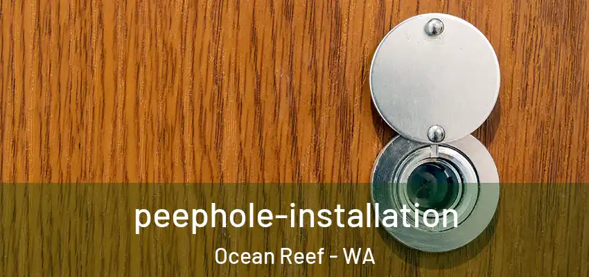 peephole-installation Ocean Reef - WA