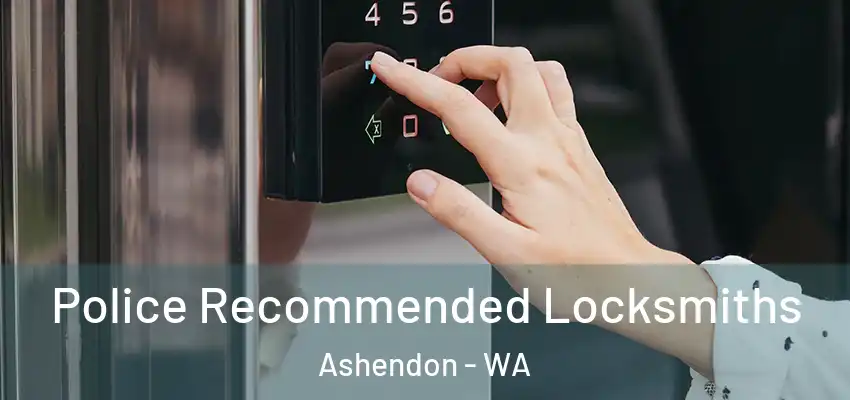 Police Recommended Locksmiths Ashendon - WA