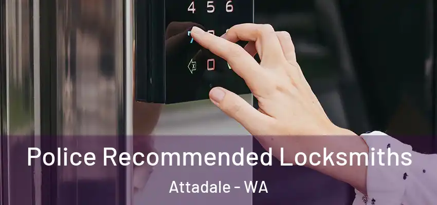 Police Recommended Locksmiths Attadale - WA