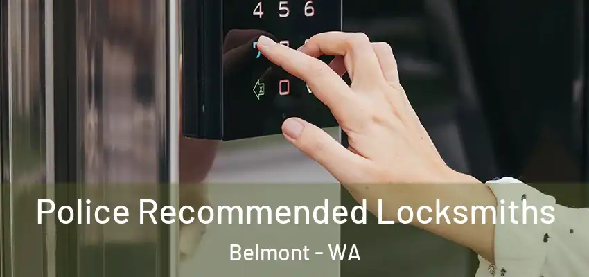 Police Recommended Locksmiths Belmont - WA