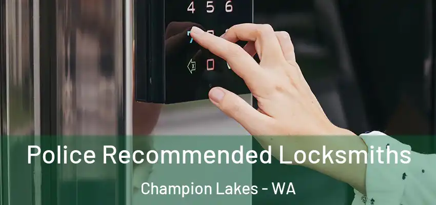 Police Recommended Locksmiths Champion Lakes - WA