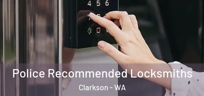  Police Recommended Locksmiths Clarkson - WA
