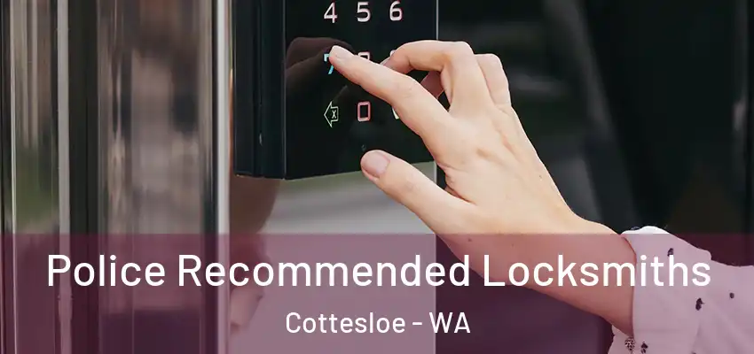 Police Recommended Locksmiths Cottesloe - WA