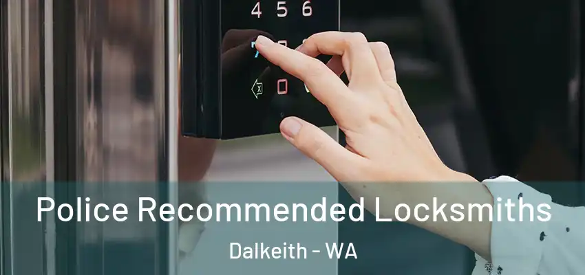 Police Recommended Locksmiths Dalkeith - WA
