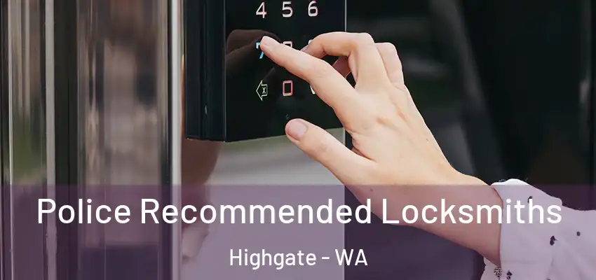 Police Recommended Locksmiths Highgate - WA