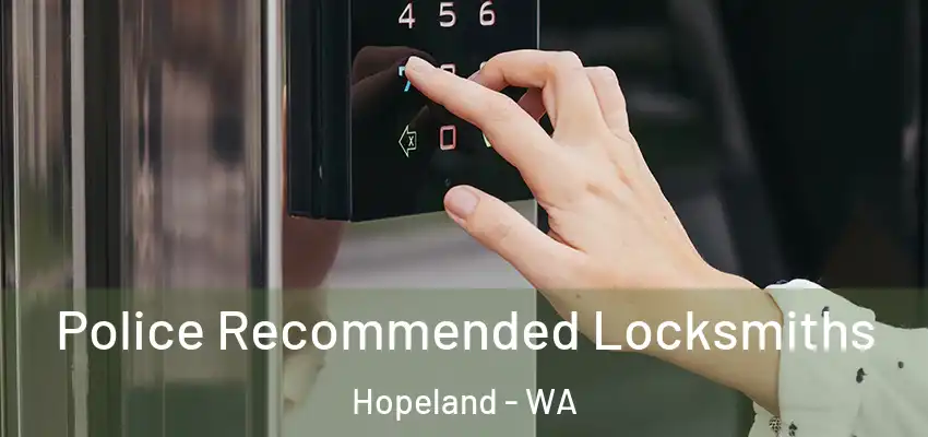 Police Recommended Locksmiths Hopeland - WA