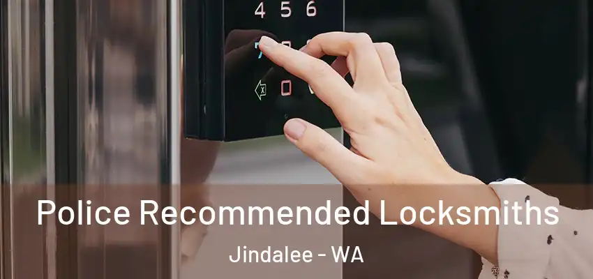 Police Recommended Locksmiths Jindalee - WA