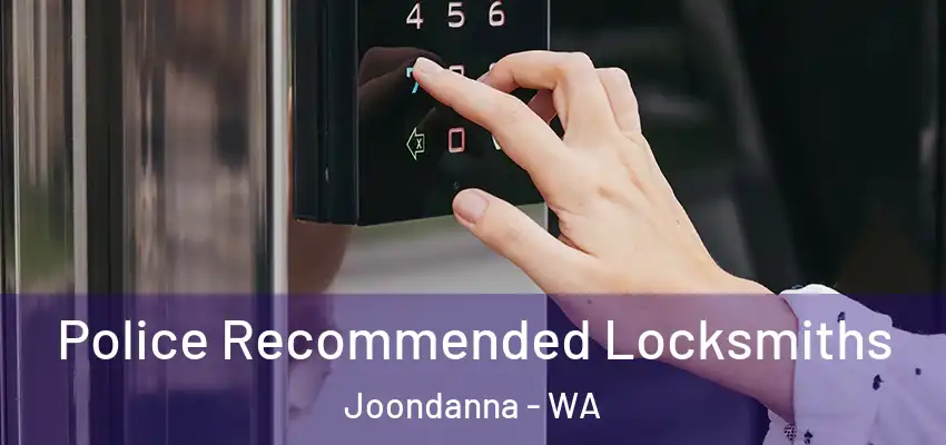 Police Recommended Locksmiths Joondanna - WA