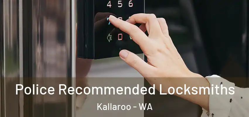 Police Recommended Locksmiths Kallaroo - WA