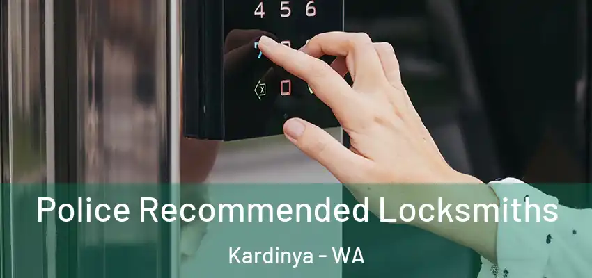 Police Recommended Locksmiths Kardinya - WA