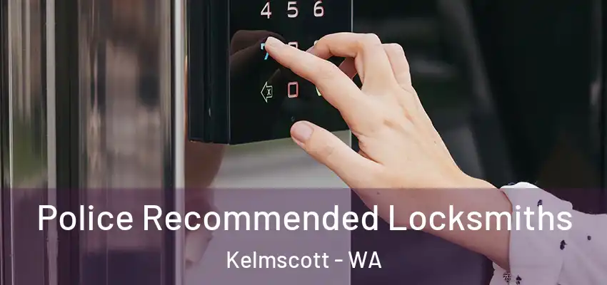 Police Recommended Locksmiths Kelmscott - WA