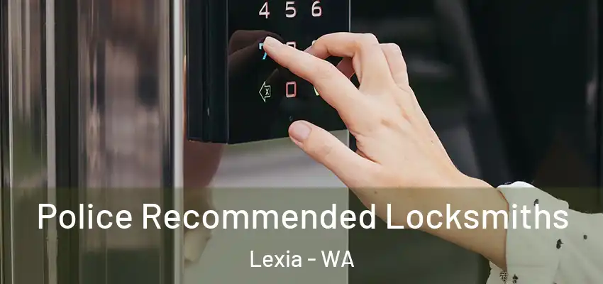 Police Recommended Locksmiths Lexia - WA