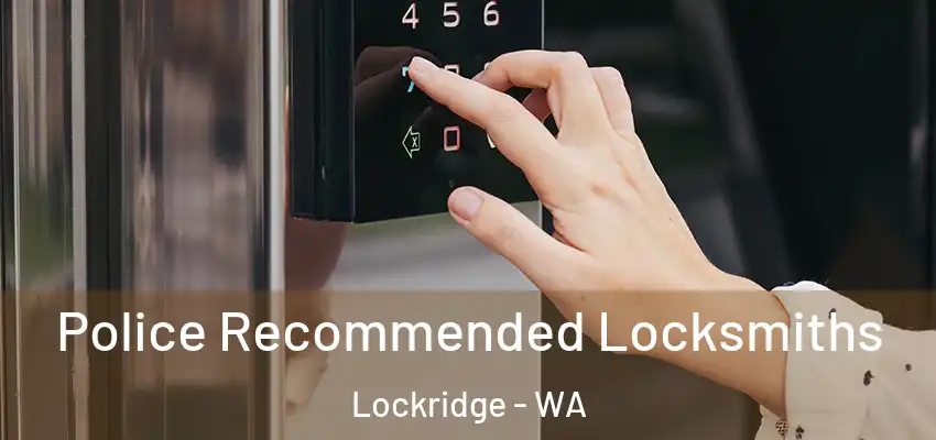 Police Recommended Locksmiths Lockridge - WA