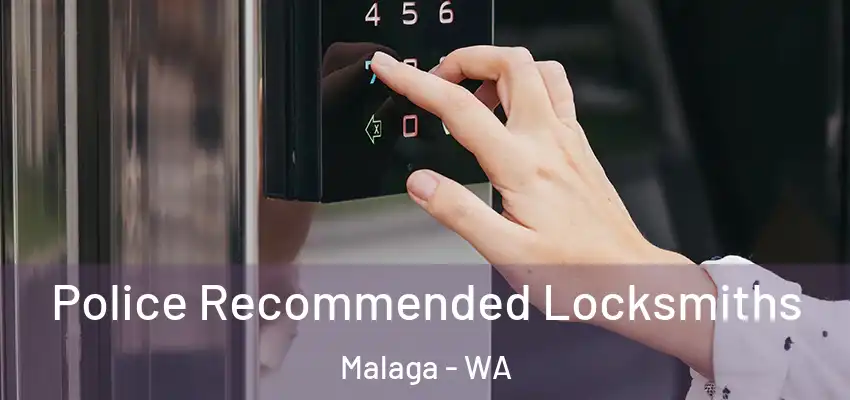 Police Recommended Locksmiths Malaga - WA