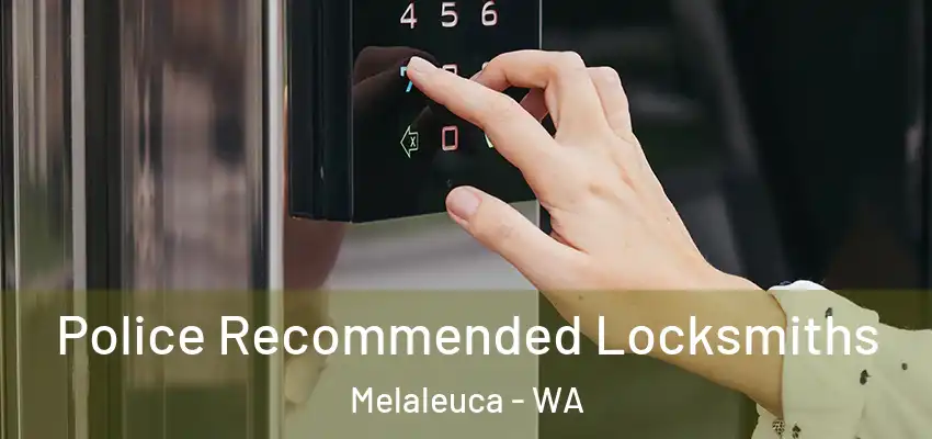 Police Recommended Locksmiths Melaleuca - WA