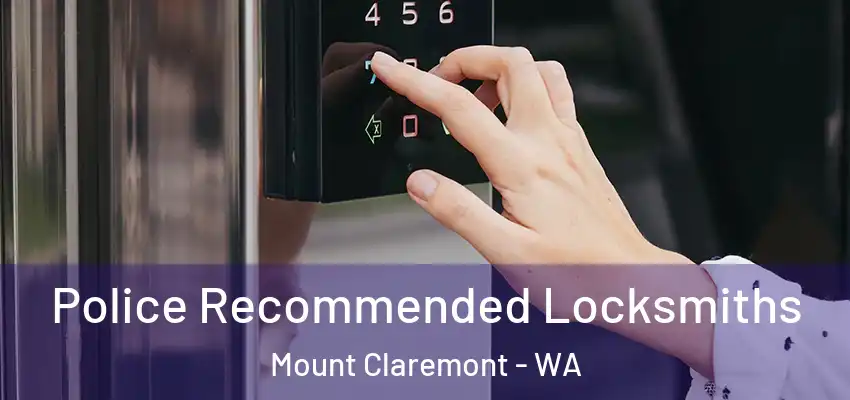 Police Recommended Locksmiths Mount Claremont - WA