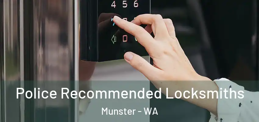 Police Recommended Locksmiths Munster - WA