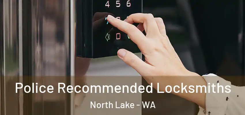  Police Recommended Locksmiths North Lake - WA