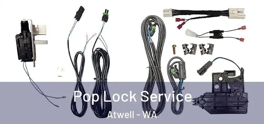 Pop Lock Service Atwell - WA