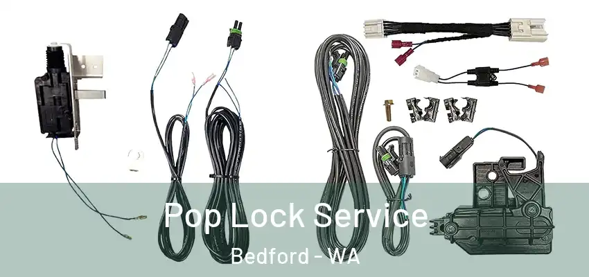 Pop Lock Service Bedford - WA