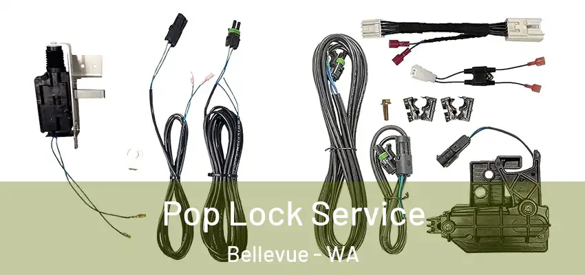 Pop Lock Service Bellevue - WA