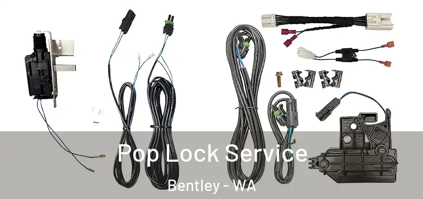 Pop Lock Service Bentley - WA