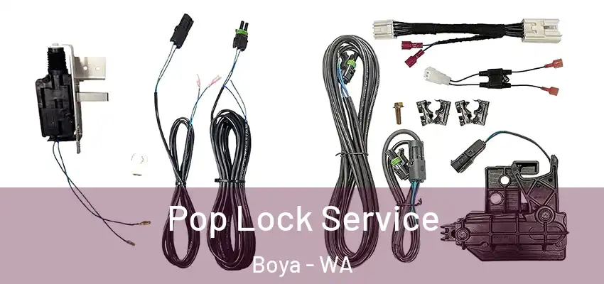  Pop Lock Service Boya - WA