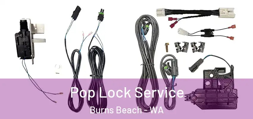 Pop Lock Service Burns Beach - WA