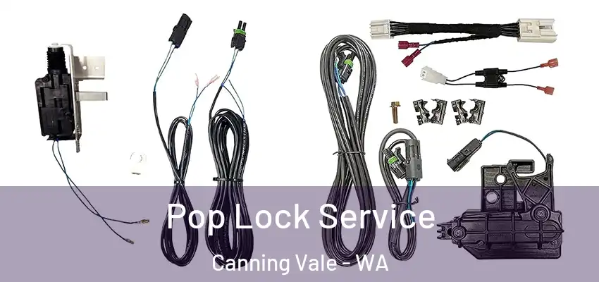  Pop Lock Service Canning Vale - WA