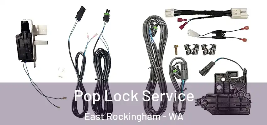 Pop Lock Service East Rockingham - WA