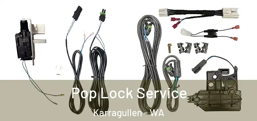 Pop Lock Service Karragullen - WA