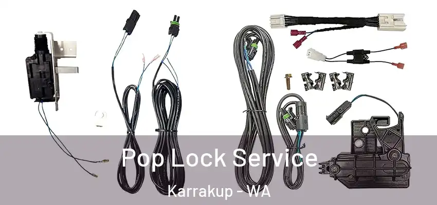  Pop Lock Service Karrakup - WA