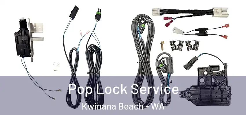 Pop Lock Service Kwinana Beach - WA