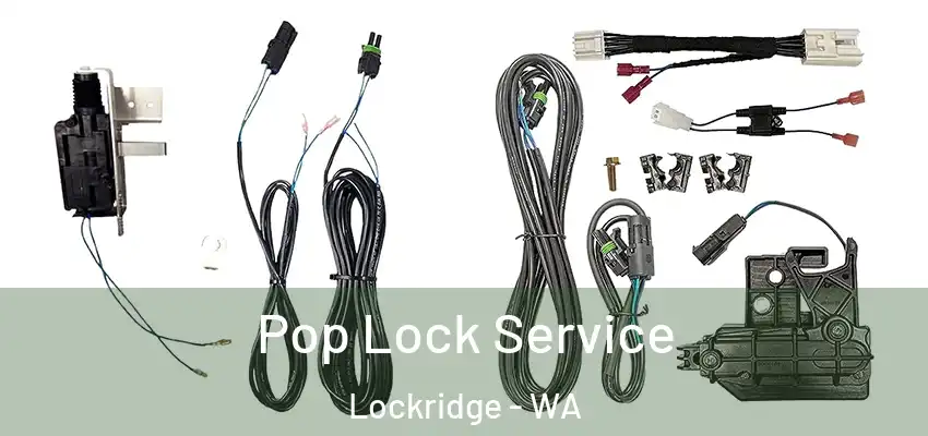 Pop Lock Service Lockridge - WA